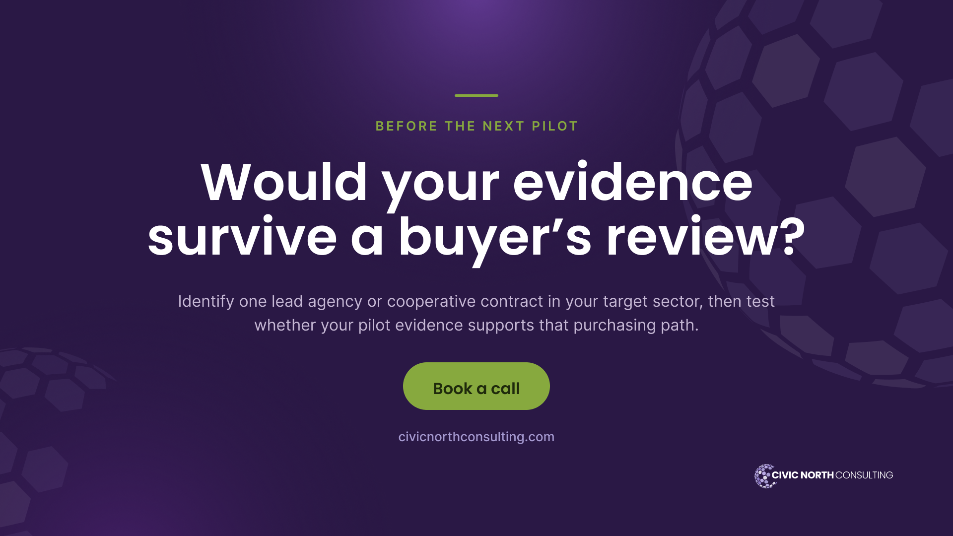 would your evidence survive a buyer’s review? Identify one lead agency or cooperative contract in your target sector, then test whether your pilot evidence supports that purchasing path.